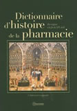Dictionnaire d'Histoire de la Pharmacie